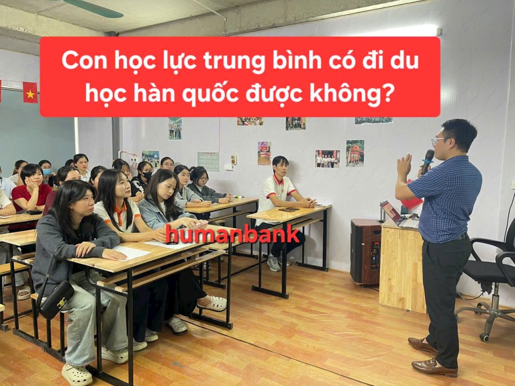 Con tôi học lực trung bình có đi du học Hàn Quốc được không? 1 46 con hoc luc trung binh co du hoc han quoc duoc khong 1772283875